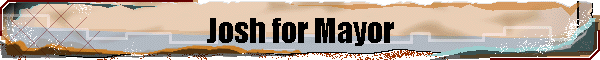 Josh for Mayor